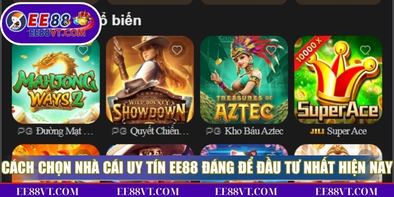 Cách chọn nhà cái uy tín EE88 đáng để đầu tư nhất hiện nay