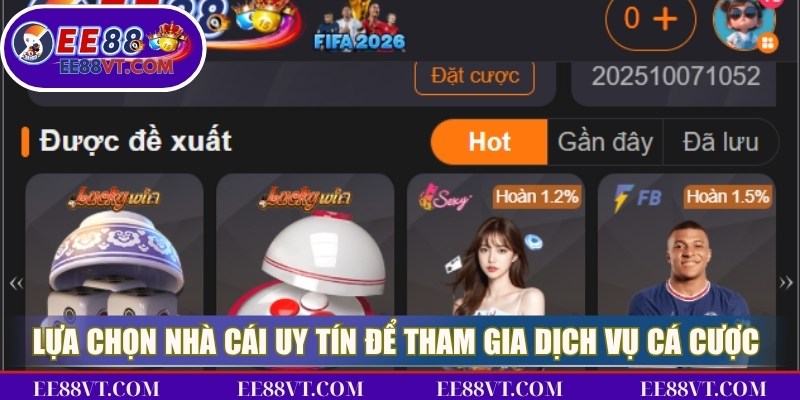 Lựa chọn nhà cái uy tín để tham gia dịch vụ cá cược đẳng cấp nhất