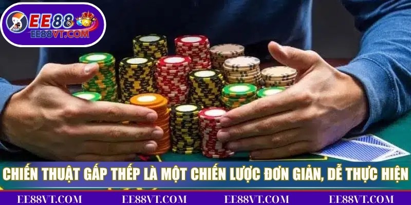 Chiến Thuật Gấp Thếp Đúng Đắn Đem Lại Hiệu Quả Cao 2 Chiến thuật gấp thếp là một chiến lược đơn giản, dễ thực hiện