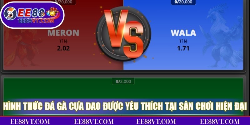 Đá Gà EE88 - Sân Chơi Cá Cược Đẳng Cấp Và Cuốn Hút 3 Hình thức đá gà cựa dao rất được yêu thích tại sân chơi hiện đại