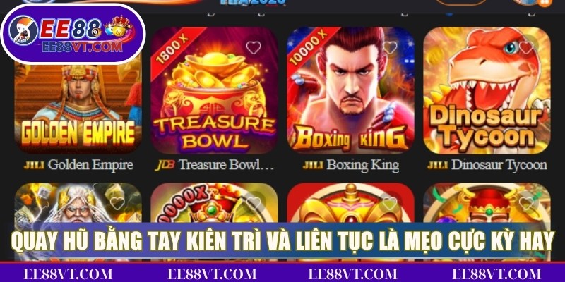 Nổ Hũ EE88 - Sân Chơi Giải Trí Kiếm Thưởng Uy Tín Nhất 3 Quay hũ bằng tay kiên trì và liên tục là mẹo cực kỳ hay