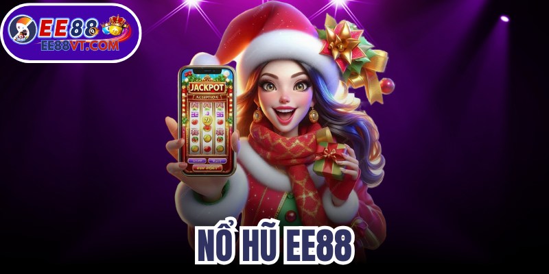 Nổ Hũ EE88 - Sân Chơi Giải Trí Kiếm Thưởng Uy Tín Nhất 1 Nổ Hũ EE88