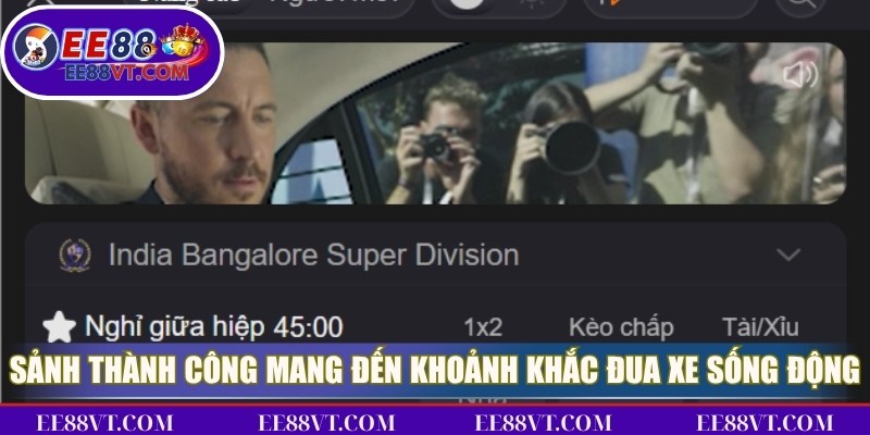 Thể Thao EE88 - Thỏa Đam Mê, Kiếm Thưởng Từ Sân Cỏ 3 Sảnh cũng thành công mang đến khoảnh khắc đua xe sống động