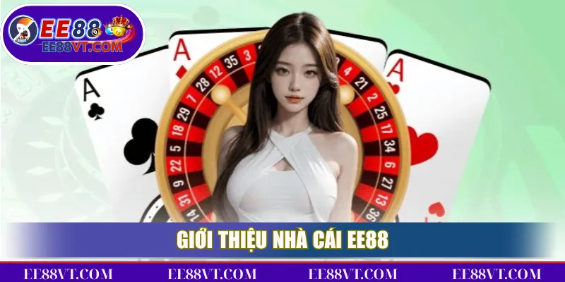 EE88 2 Giới Thiệu Nhà Cái EE88
